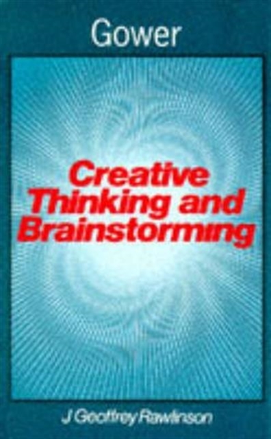Creative Thinking and Brainstorming, Paperback / softback Book