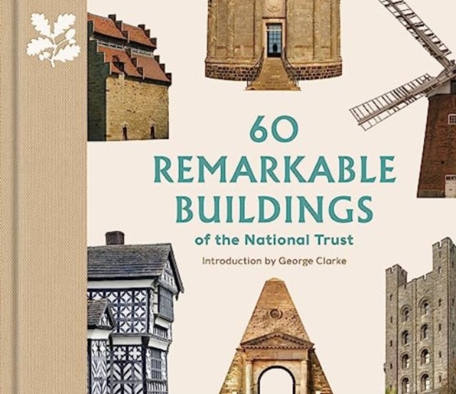 60 Remarkable Buildings of the National Trust, Hardback Book