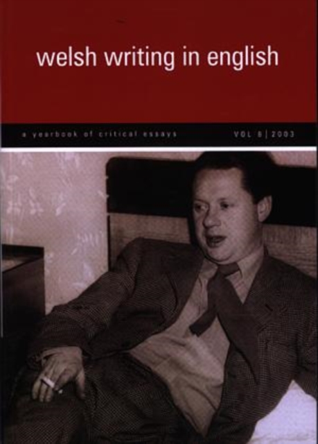 Welsh Writing in English: v.8 : A Yearbook of Critical Essays, Paperback / softback Book