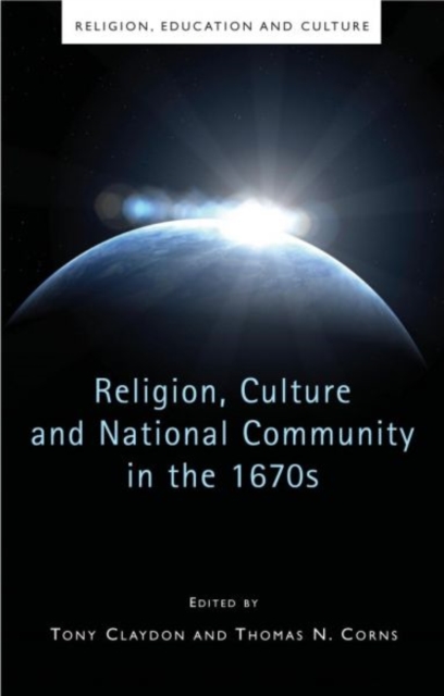 Religion, Culture and National Community in the 1670s, Hardback Book