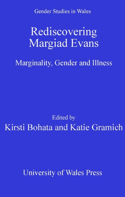 Rediscovering Margiad Evans : Marginality, Gender and Illness, EPUB eBook