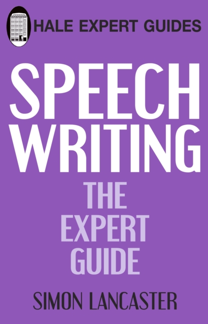 Speechwriting : The Expert Guide, Paperback / softback Book