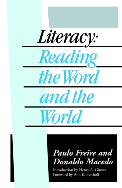 Literacy : Reading the Word and the World, Paperback / softback Book