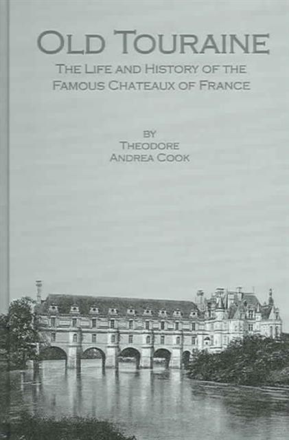 Old Touraine (2 Vols), Hardback Book