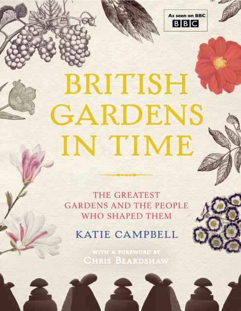 British Gardens in Time, Hardback Book