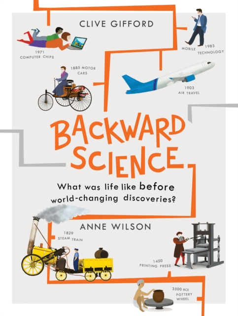 Backward Science : What was life like before world-changing discoveries?, EPUB eBook