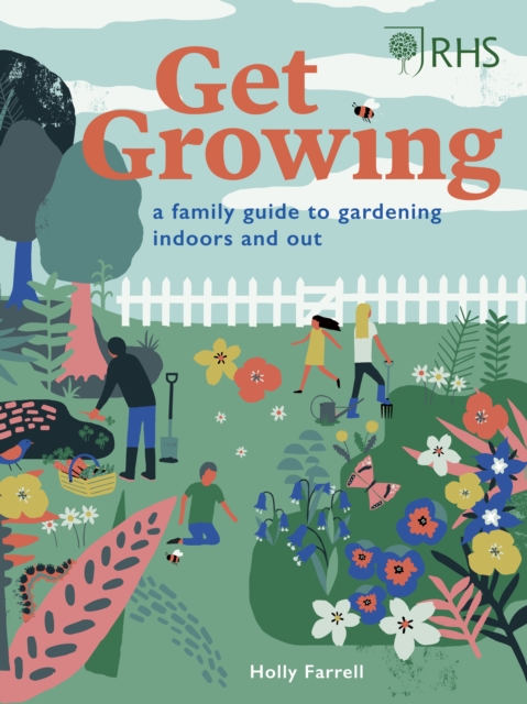 RHS: Get Growing : A Family Guide to Gardening Inside and Out, EPUB eBook