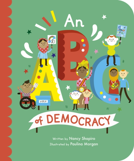 An ABC of Democracy : Volume 3, Board book Book