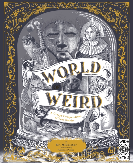 World of Weird : A Creepy Compendium of True Stories, EPUB eBook