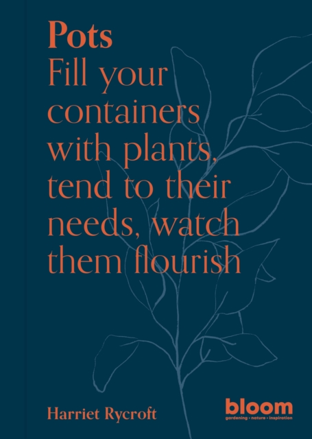 Pots : Fill your containers with plants, tend to their needs, watch them flourish, EPUB eBook