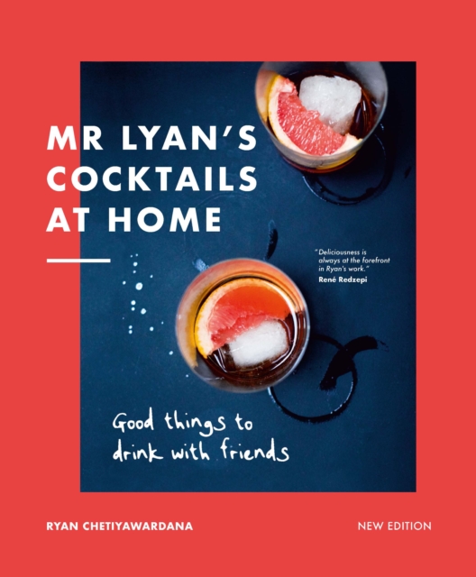 Mr Lyan’s Cocktails at Home : Good Things to Drink with Friends, Hardback Book