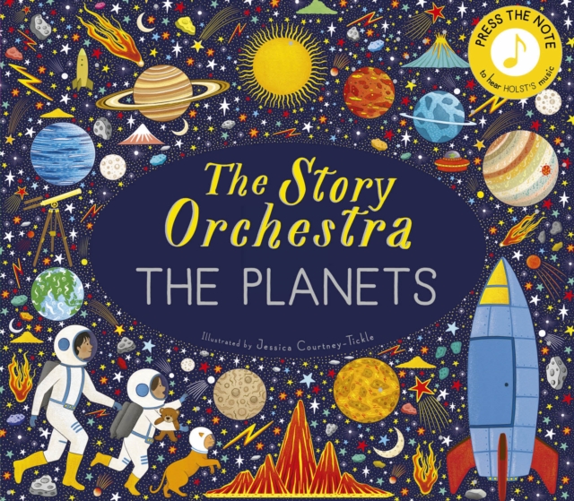 The Story Orchestra: The Planets : Press the note to hear Holst's music Volume 8, Hardback Book