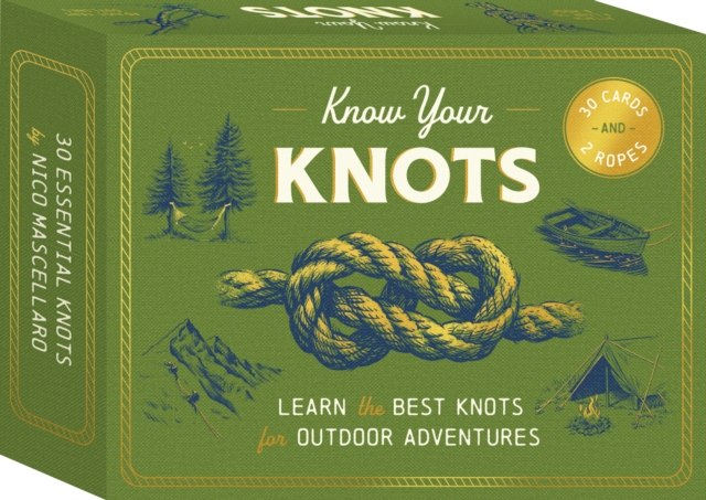Know Your Knots : Learn the best knots for outdoor adventures - 30 cards and 2 ropes, Cards Book