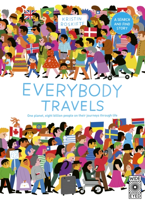 Everybody Travels : Every One A Different Journey, Hardback Book