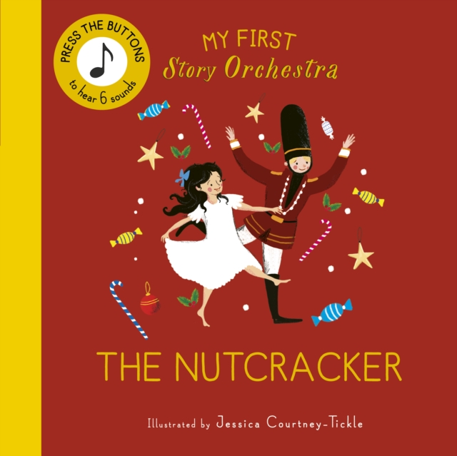 My First Story Orchestra: The Nutcracker : Listen to the music, Board book Book