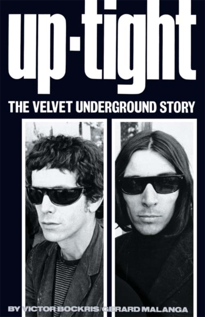 Uptight: The Story of the "Velvet Underground", Paperback / softback Book
