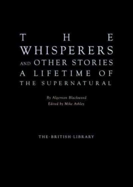 The Whisperers and Other Stories : A Lifetime of the Supernatural, Hardback Book