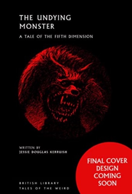 The Undying Monster : A Tale of the Fifth Dimension, Paperback / softback Book