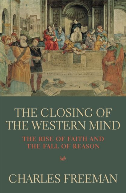 The Closing Of The Western Mind, Paperback / softback Book