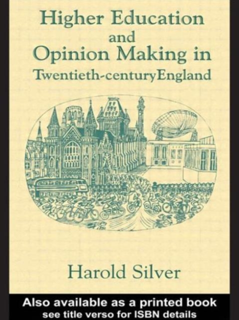 Higher Education and Policy-making in Twentieth-century England, Paperback / softback Book