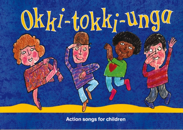 Okki-Tokki-Unga : Action Songs for Children, Paperback / softback Book