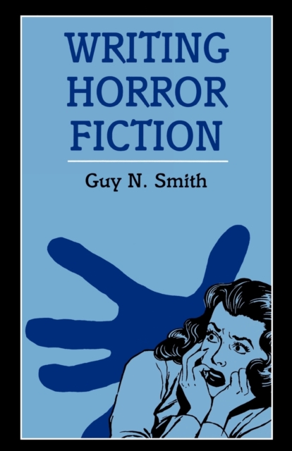 Writing Horror Fiction, Paperback / softback Book