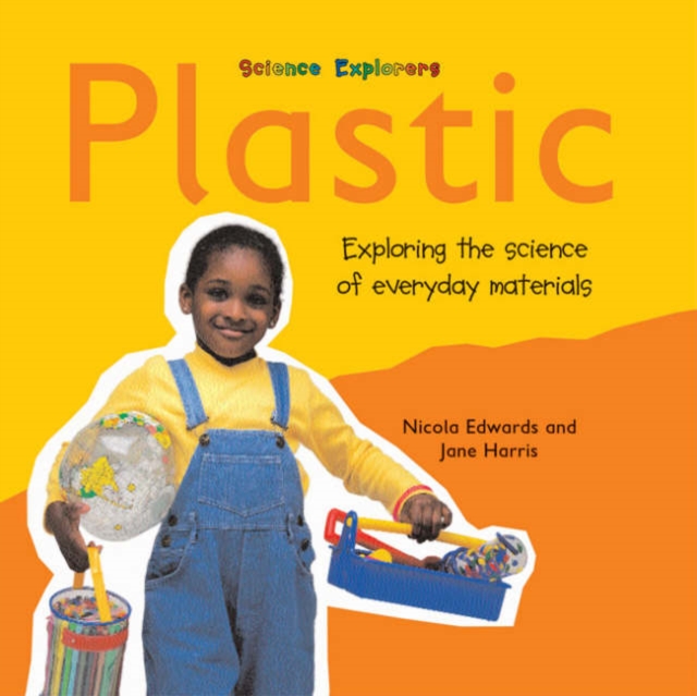 Plastic : Exploring the Science of Everyday Materials, Paperback Book