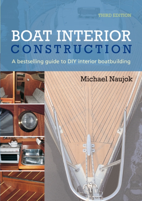 Boat Interior Construction : A Bestselling Guide to DIY Interior Boatbuilding, Paperback Book