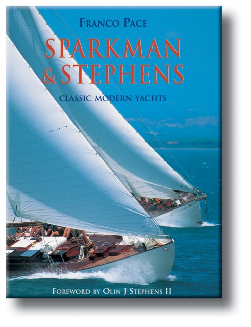 Sparkman and Stephens : Giants of Classic Yacht Design, Hardback Book