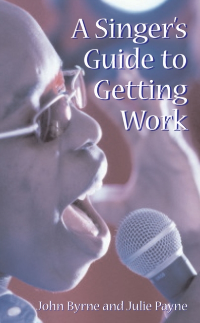 A Singer's Guide to Getting Work, Paperback / softback Book