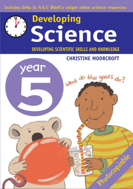 Developing Science: Year 5 : Developing Scientific Skills and Knowledge, Paperback / softback Book