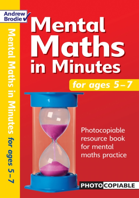 Mental Maths in Minutes for Ages 5-7 : Photocopiable Resources Book for Mental Maths Practice, Paperback / softback Book