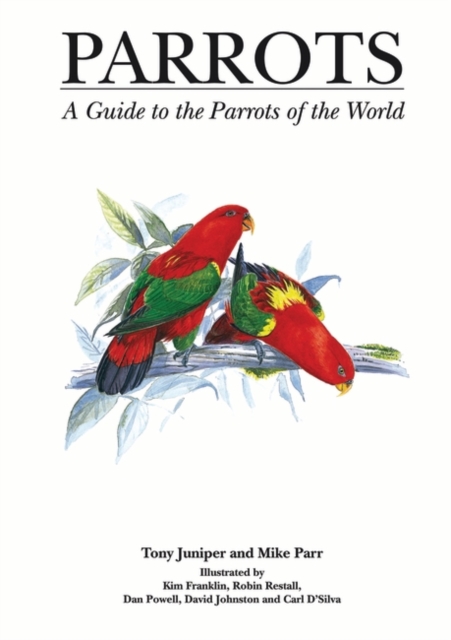 Parrots : A Guide to Parrots of the World, Hardback Book