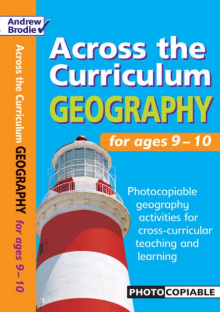 Geography for Ages 9-10 : Photocopiable Geography Activities for Cross-curricular Teaching and Learning, Paperback Book