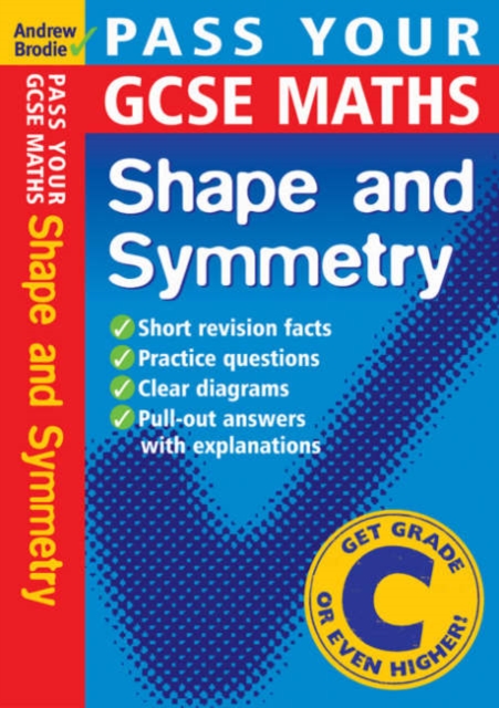 Pass Your GCSE Maths: Shape and Symnetry, Paperback / softback Book