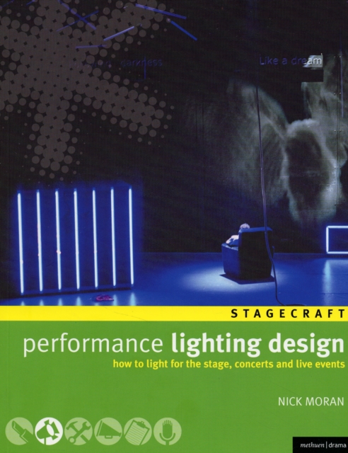 Performance Lighting Design : How to light for the stage, concerts and live events, Paperback / softback Book