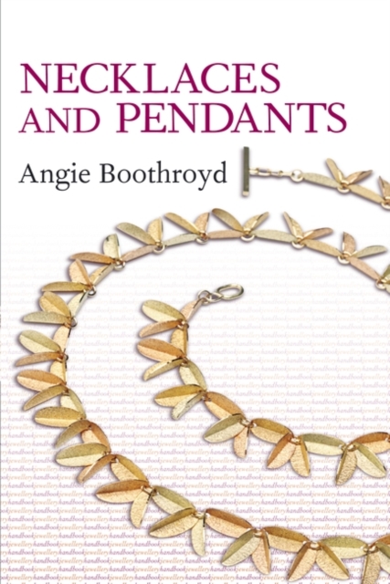 Jewellery Handbooks: Necklaces and Pendants, Paperback / softback Book
