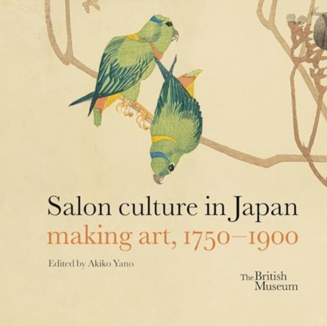 Salon culture in Japan : making art, 1750-1900, Hardback Book