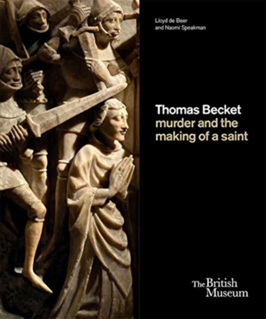 Thomas Becket: murder and the making of a saint, Hardback Book