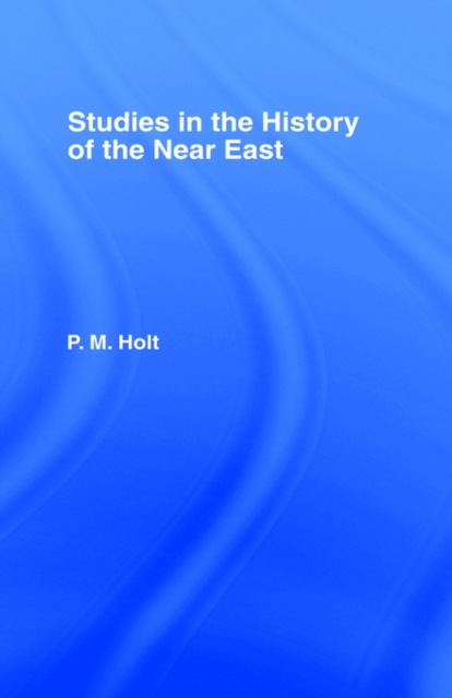 Studies in the History of the Near East, Hardback Book