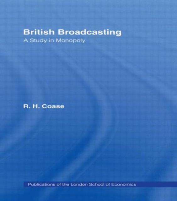 British Broadcasting : A Study in Monopoly, Hardback Book