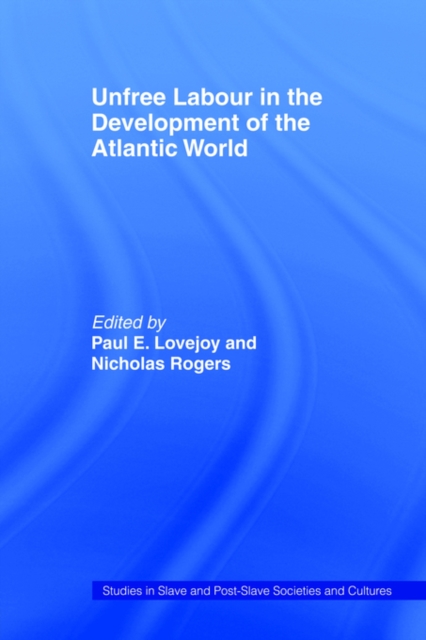 Unfree Labour in the Development of the Atlantic World, Paperback / softback Book