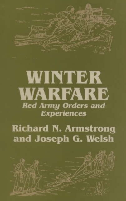 Winter Warfare : Red Army Orders and Experiences, Paperback / softback Book