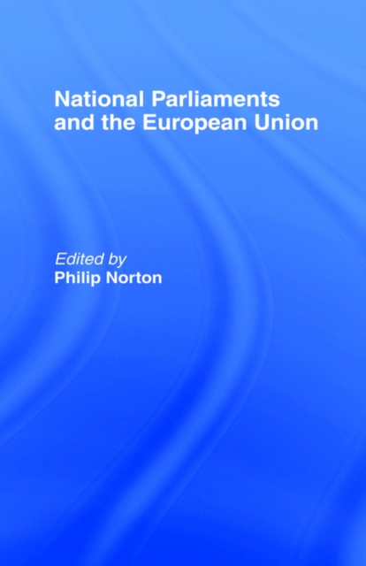 National Parliaments and the European Union, Paperback / softback Book