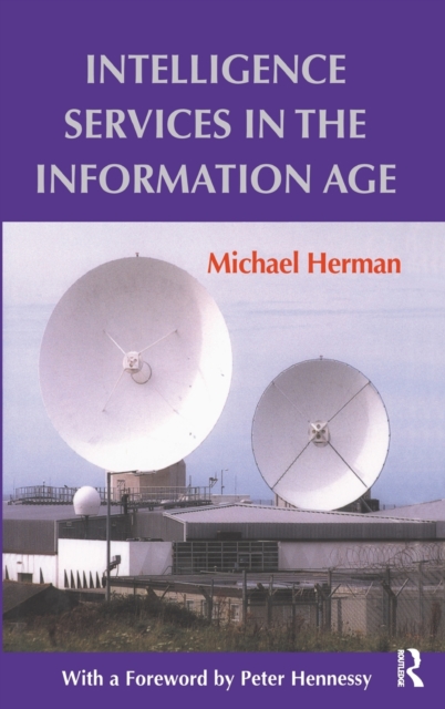 Intelligence Services in the Information Age, Hardback Book