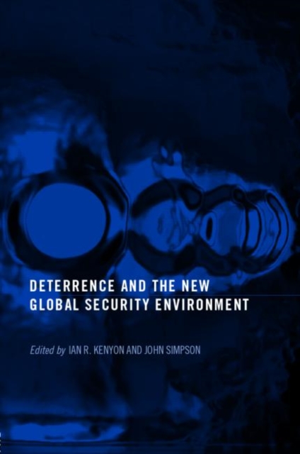 Deterrence and the New Global Security Environment, Paperback / softback Book
