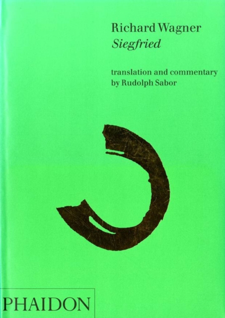 Richard Wagner : Siegfried, Translation and Commentary, Paperback / softback Book