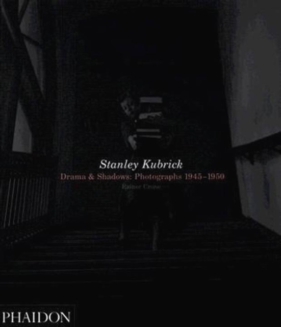 Stanley Kubrick : Drama & Shadows: Photographs 1945-1950, Hardback Book