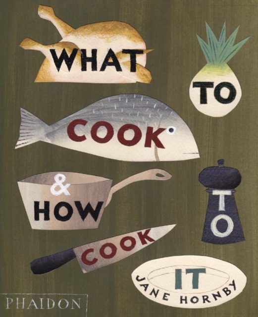What to Cook and How to Cook It, Hardback Book