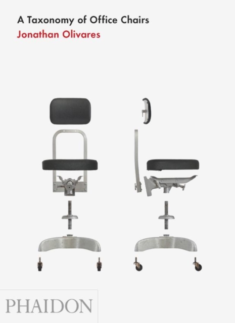 A Taxonomy of Office Chairs, Hardback Book